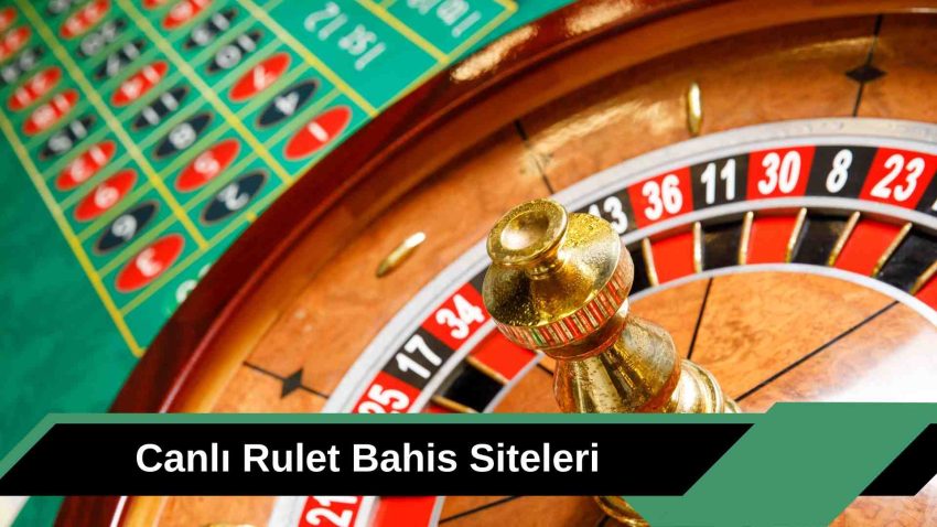 Canlı Rulet Bahis Siteleri