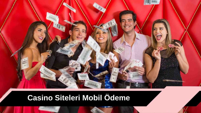 Casino Siteleri Mobil Ödeme